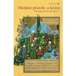 Hledání pravdy a krásy -- Antologie perské literatury - Jiří Bečka – Hledejceny.cz