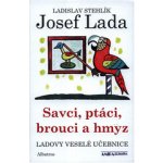 Ladovy veselé učebnice 3 v 1 - Savci, ptáci, brouci a hmyz - Ladislav Stehlík – Sleviste.cz
