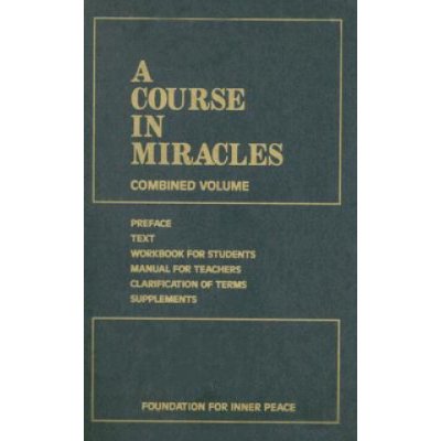 A Course in Miracles: Combined Volume – Hledejceny.cz