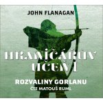 Hraničářův učeň 1: Rozvaliny Gorlanu - John Flanagan – Hledejceny.cz