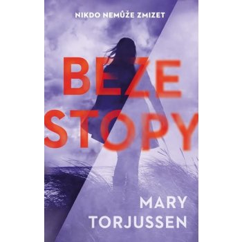 Beze stopy - Mary Torjussen