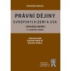 Právní dějiny evropských zemí a USA - Stanislav Balík, Stanislav Balík ml., Stanislav Balík jr.