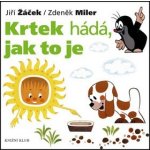 Krtek a jeho svět 3 - Krtek hádá, jak to je Kniha – Hledejceny.cz