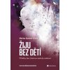 Kniha Žiju bez dětí - Martina Hynková Vrbová