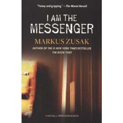 I Am the Messenger - Markus Zusak – Hledejceny.cz