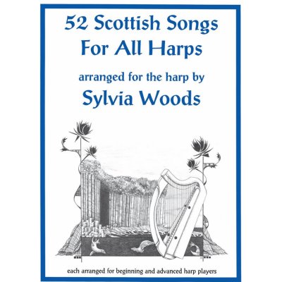 52 Scottish Songs for All Harps arranged by Sylvia Woods – Hledejceny.cz