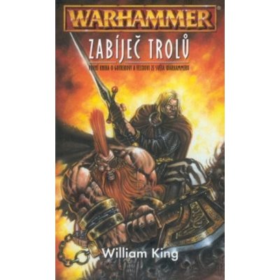 Warhammer: Zabíječ trolů - William King – Hledejceny.cz