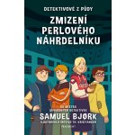 Detektivové z půdy 1 - Zmizení perlového náhrdelníku - Samuel Bjork – Hledejceny.cz