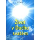 Život v Duchu svatém - Jiří Vacek