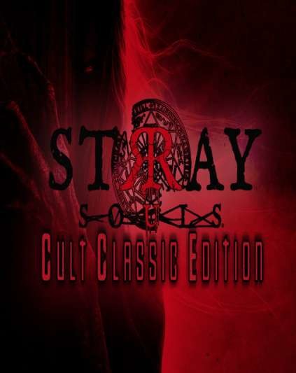 Stray Souls (Cult Classic Edition)