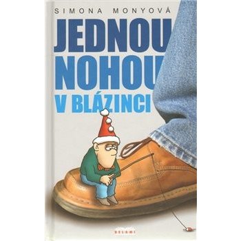 Jednou nohou v blázinci - Monyová Simona