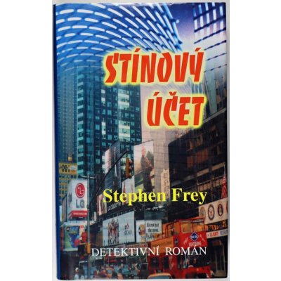 Stínový účet - Stephen Frey; Richard Carrasco