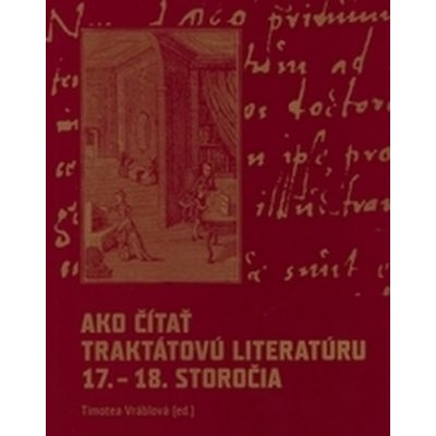 Ako čítať traktátovú literatúru 17. - 18. storočia – Zbozi.Blesk.cz