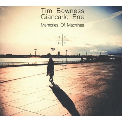 Tim Bowness & Giancarlo Erra - Memories Of Machines 10th Anniversary Edition D CD – Hledejceny.cz