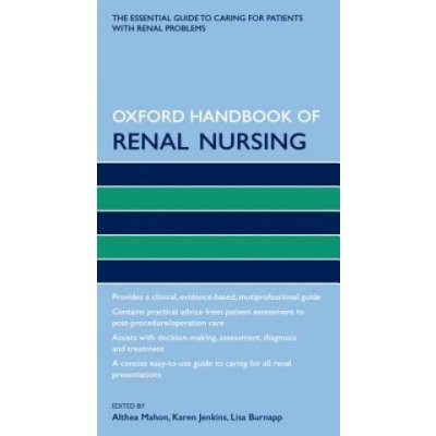 Oxford Handbook of Renal Nursing Mahon Althea Nurse Manager Royal Perth Hospital Western Australia Australia – Hledejceny.cz
