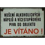 Ceduľa Nošení alkoholických nápoju a vícestuňového piva do objektu je vítáno – Zboží Mobilmania