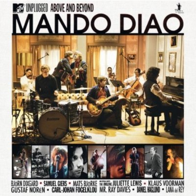 Mando Diao - MTV Unplugged - Above And Beyond CD – Hledejceny.cz