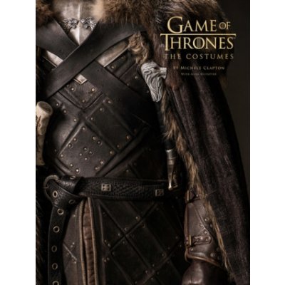 Game Of Thrones: The Costumes - Michele Clapton, Gina McIntyre – Hledejceny.cz