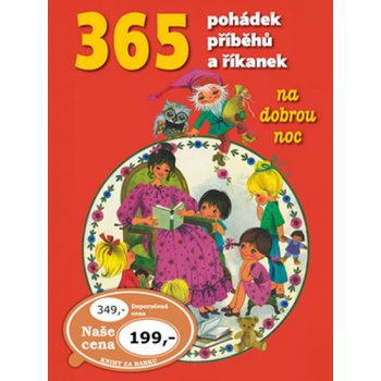 365 POHÁDEK, PŘÍBĚHŮ A ŘÍKANEK NA DOBROU NOC -