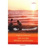 Jak rozvíjet dětskou spiritualitu – Hledejceny.cz