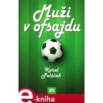 Muži v ofsajdu - Karel Poláček – Hledejceny.cz