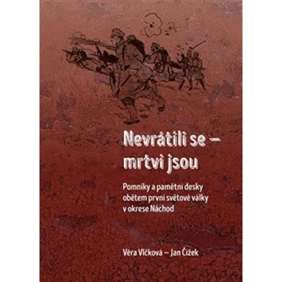 Nevrátili se - mrtvi jsou - Vlčková Věra – Zbozi.Blesk.cz