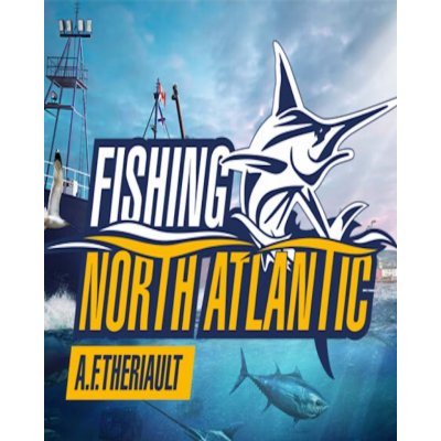 Fishing North Atlantic A.F. Theriault – Hledejceny.cz