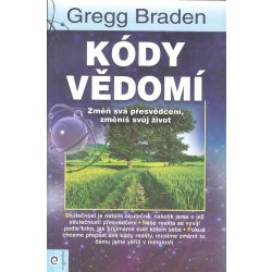 Kódy vědomí - Gregg Braden