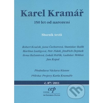 Karel Kramář 150 let od narození - Sborník textů - kolektiv – Hledejceny.cz