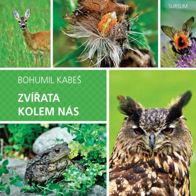 Zvířata kolem nás - Bohumil Kabeš – Zbozi.Blesk.cz