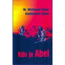 Kdo je Abel - W. Michael Gear, Kathleen Gear