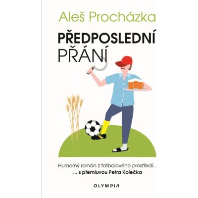 Předposlední přání - Humorný román z fotbalového prostředí - Aleš Procházka – Zboží Mobilmania