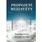 Propojení mezi světy - Nováčková, Zdeňka Enni, Vázaná – Hledejceny.cz