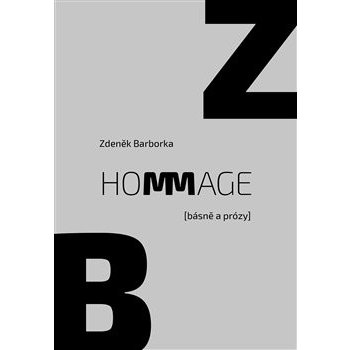 Hommage - básně a prózy - Zdeněk Barborka