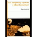 Lži, polopravdy a pravda v lidské komunikaci - Zbyněk Vybíral