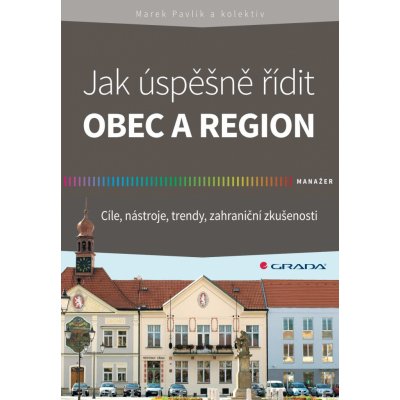 Jak úspěšně řídit obec a region – Hledejceny.cz