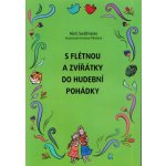 S flétnou a zvířátky do hudební pohádky – Sleviste.cz