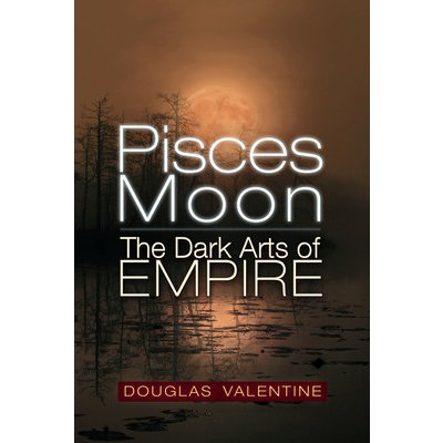 Pisces Moon: The Dark Arts of Empire Valentine DouglasPaperback