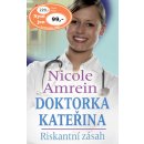 Amrein Nicole: Doktorka Kateřina Riskantní zásah