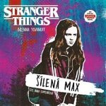 Stranger Things: Šílená Max - Brenna Yovanoffová – Sleviste.cz