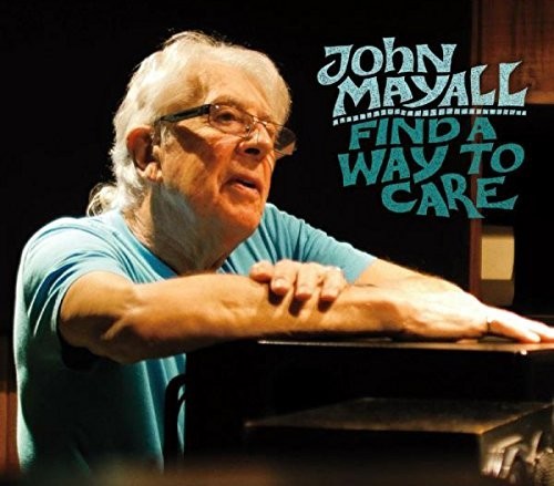 Mayall John - Find A Way To Care CD