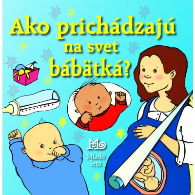 Ako prichádzajú na svet bábätká? – Hledejceny.cz