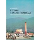 Myška Milan - Region a industrionalizace