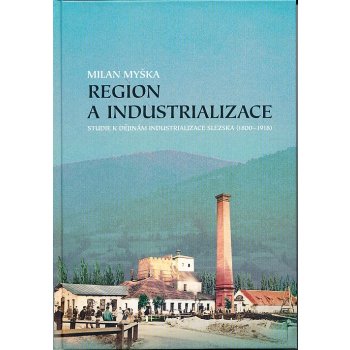 Myška Milan - Region a industrionalizace