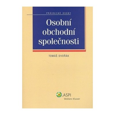 Osobní obchodní společnosti - Dvořák Tomáš – Hledejceny.cz