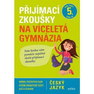 Přijímací zkoušky na víceletá gymnázia – český jazyk - Vlasta Gazdíková – Zbozi.Blesk.cz
