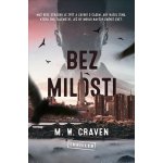 Bez milosti - M. W. Craven – Hledejceny.cz