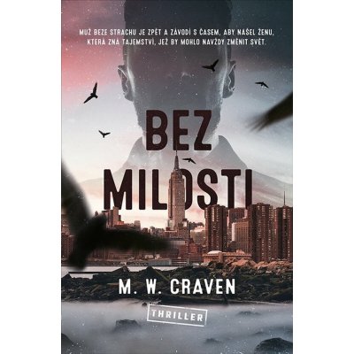Bez milosti - M. W. Craven – Hledejceny.cz