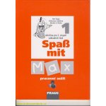 Spass mit Max 1 - pracovní sešit - Tlustý, Cihlářová – Hledejceny.cz