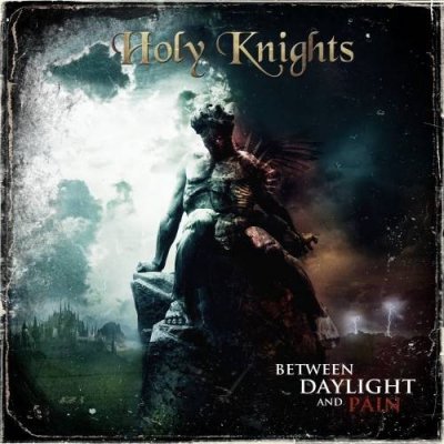 Holy Knights - Between Daylight And Pain CD – Zboží Mobilmania